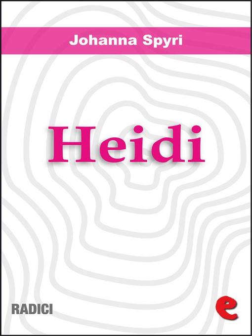 Title details for Heidi by Johanna Spyri - Available